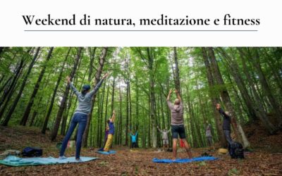 Weekend di natura, meditazione e fitness